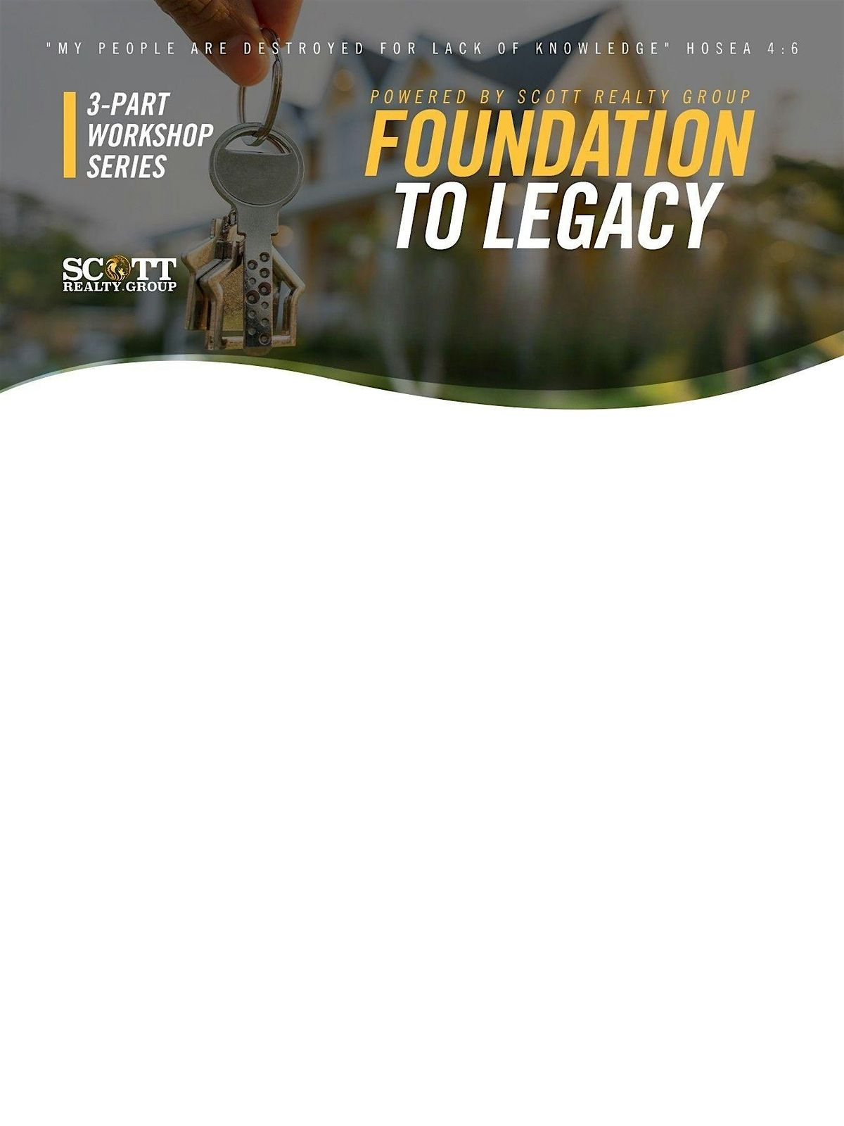 Foundation To Legacy by Scott Realty Group at CrossNation Ministries