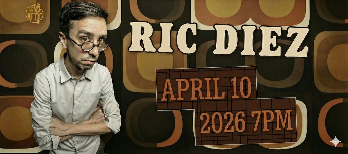 Ric Diez and Friends @ The Attic Comedy, 10 April | Event in Columbus | AllEvents