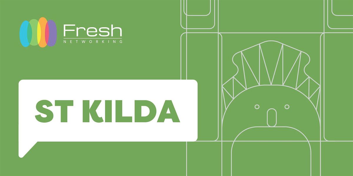 Fresh Networking St Kilda - Guest Registration | Event in St Kilda | AllEvents