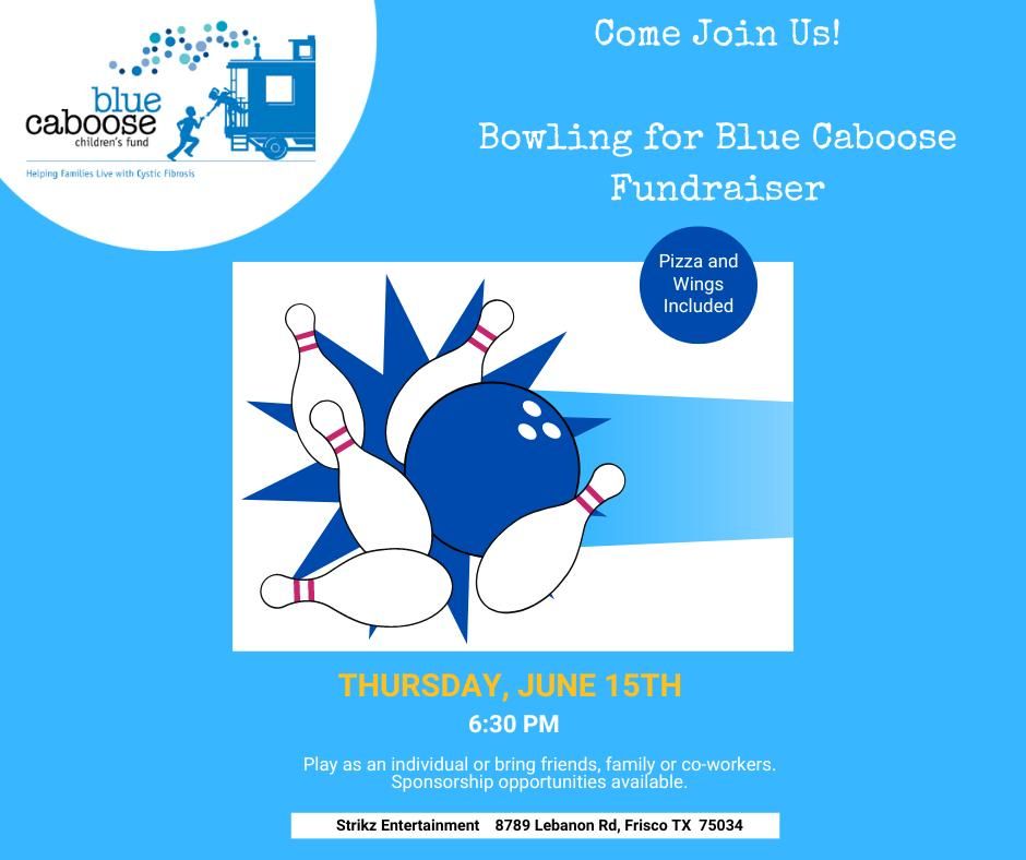 Bowling for Blue Caboose, Strikz Entertainment (8789 Lebanon Rd, Frisco