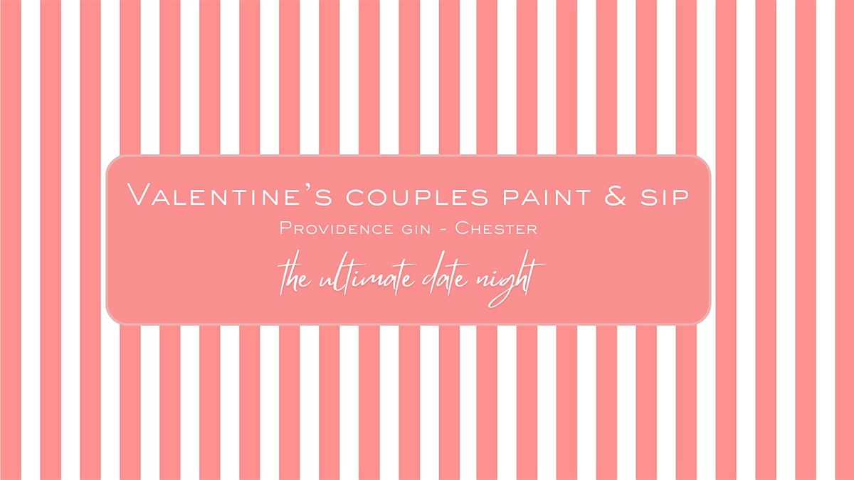 Valentines Couples Paint & Sip at Providence Gin - Chester