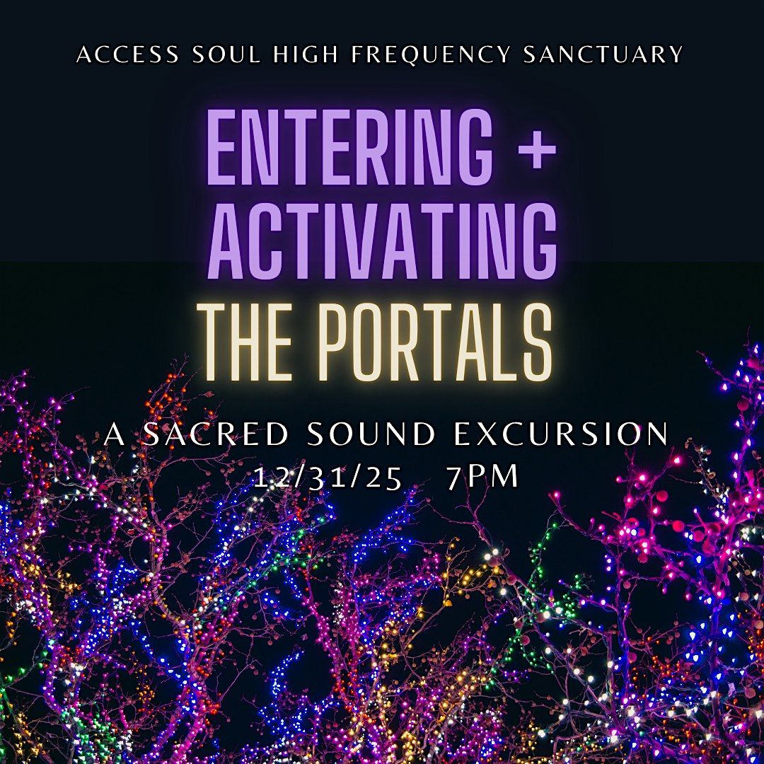 ENTERING  + ACTIVATING THE PORTAL: A Sound Excursion into the SOUL, 31 December | Event in Roscoe | AllEvents
