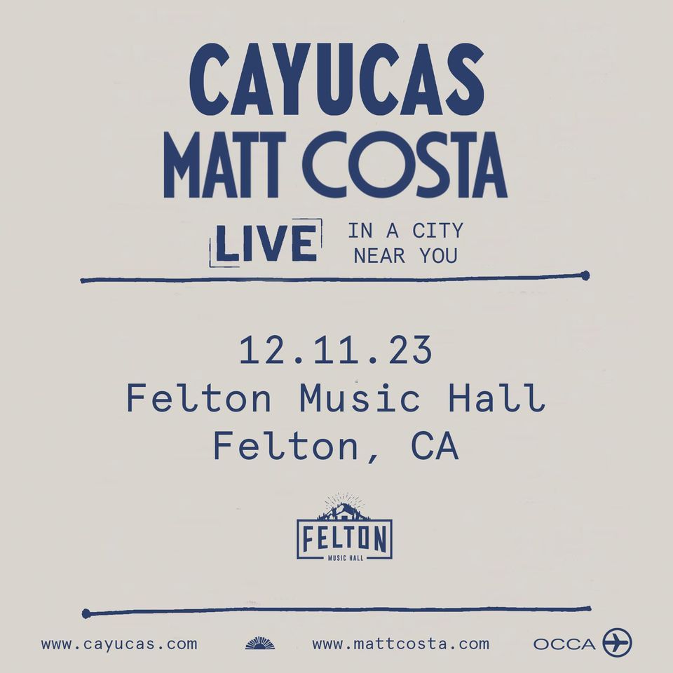 Felton Music Hall presents... Cayucas & Matt Costa w/ Forest Sun