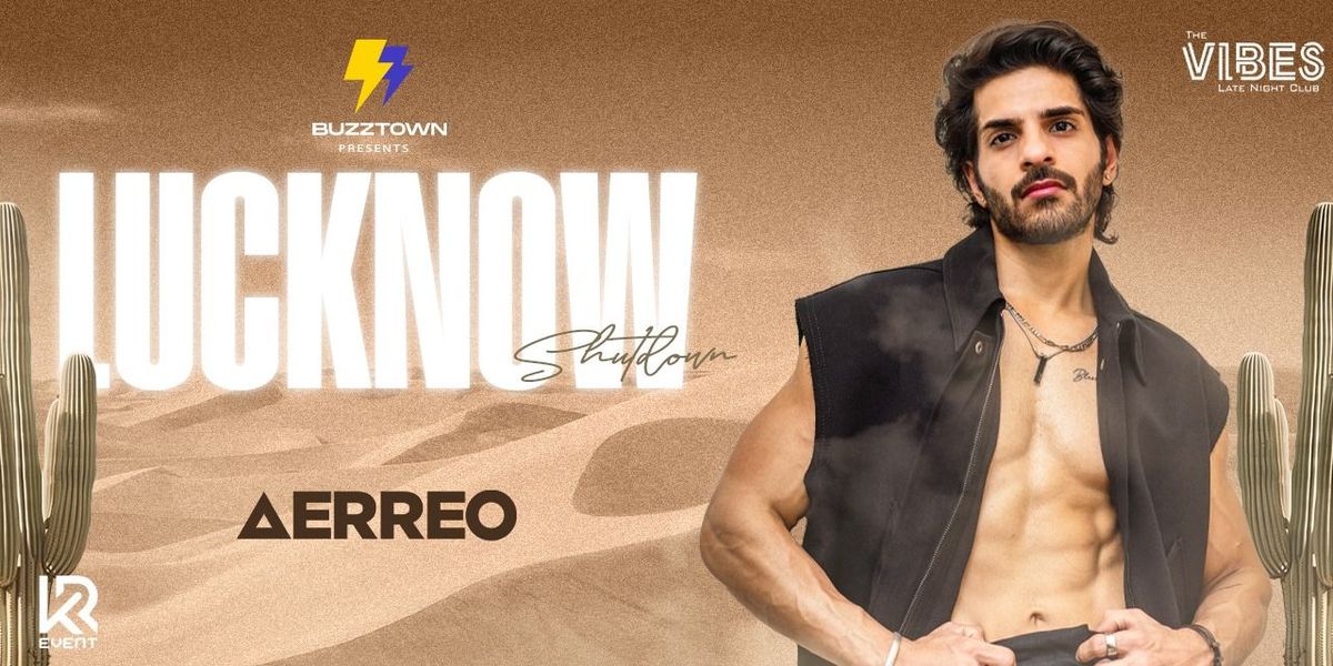 Buzztown Presents Aerreo Live, 13 June | Event in Lucknow | AllEvents