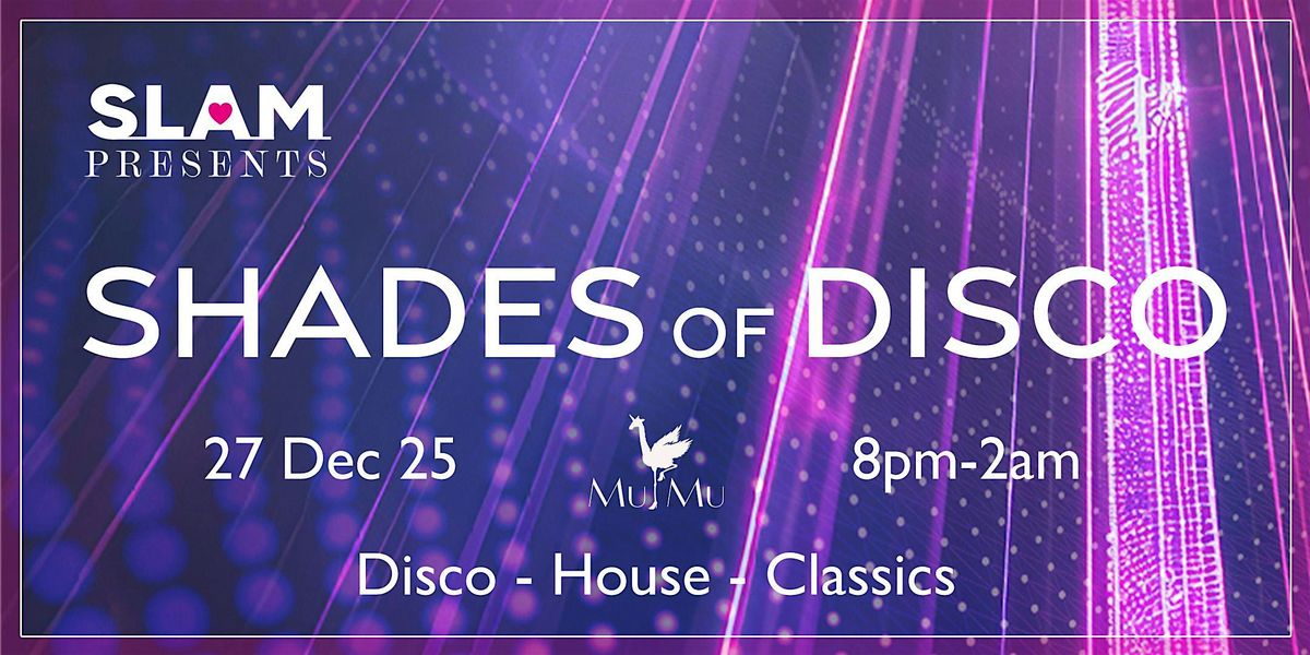 SLAM Presents: Shades of Disco - Dec 25, 27 December | Event in Maidstone | AllEvents