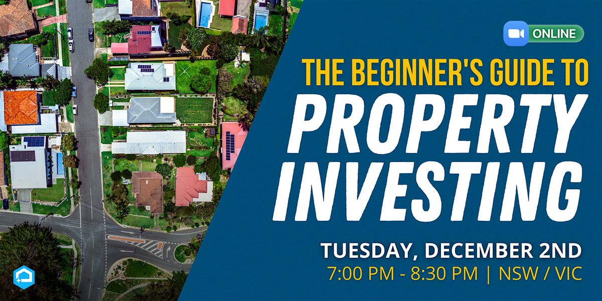 The Beginner's Guide to Property Investing in 2026, 2 December | Event in Sydney | AllEvents