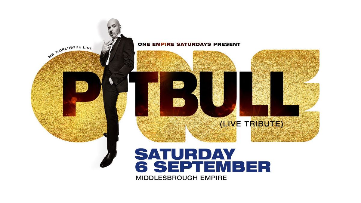One Empire presents PITBULL (live tribute), 6 September | Event in Middlesbrough | AllEvents