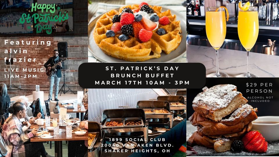 St. Patricks Day Brunch Buffet with live music by alvin frazier at 1899