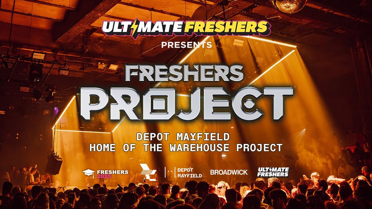 THE FRESHERS PROJECT, 15 September | Event in Manchester | AllEvents