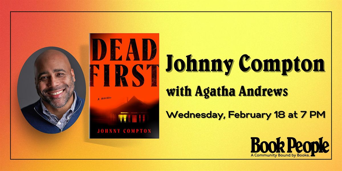 BookPeople Presents: Johnny Compton - Dead First, 18 February | Event in Austin | AllEvents