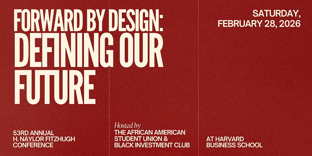 53rd Annual H. Naylor Fitzhugh Conference at Harvard Business School, 28 February | Event in Boston | AllEvents