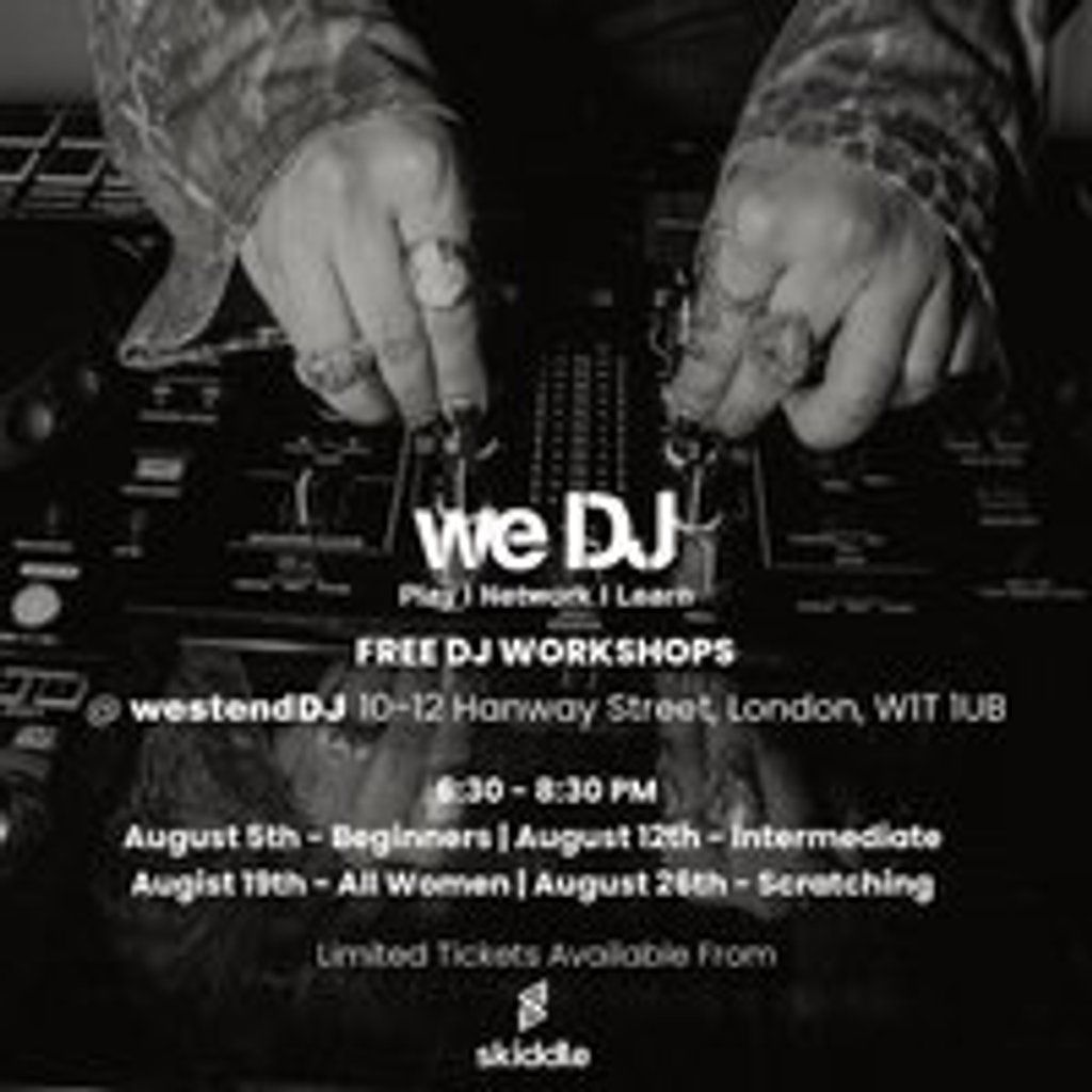 we DJ FREE DJ WORKSHOPS IN AUGUST - All Women | Event in London | AllEvents