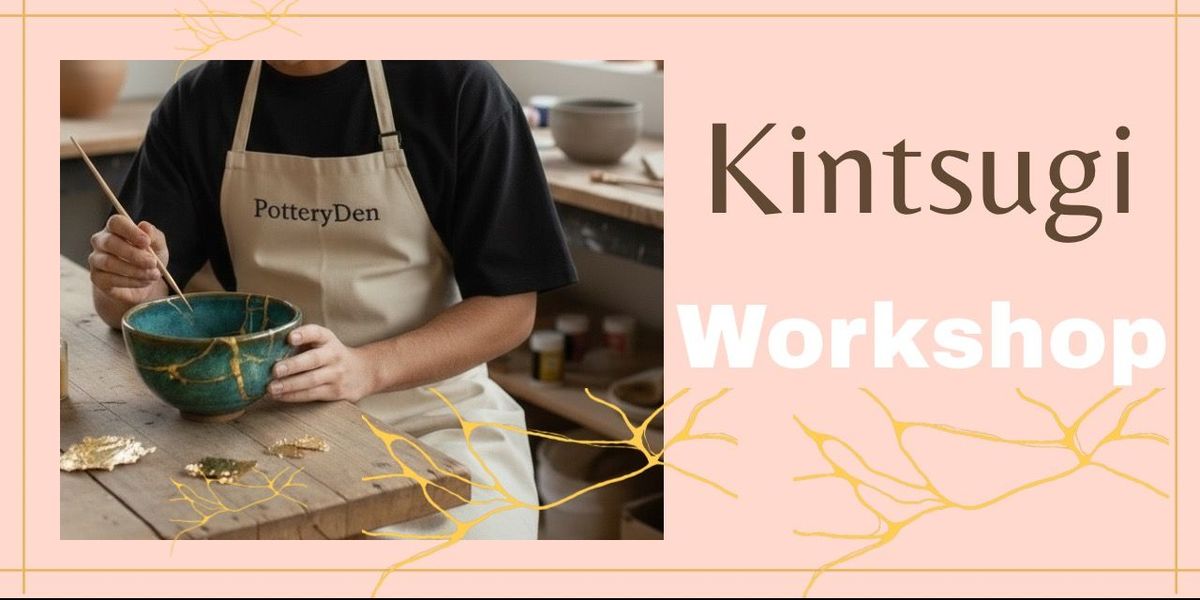 The Art Of Kintsugi Workshop