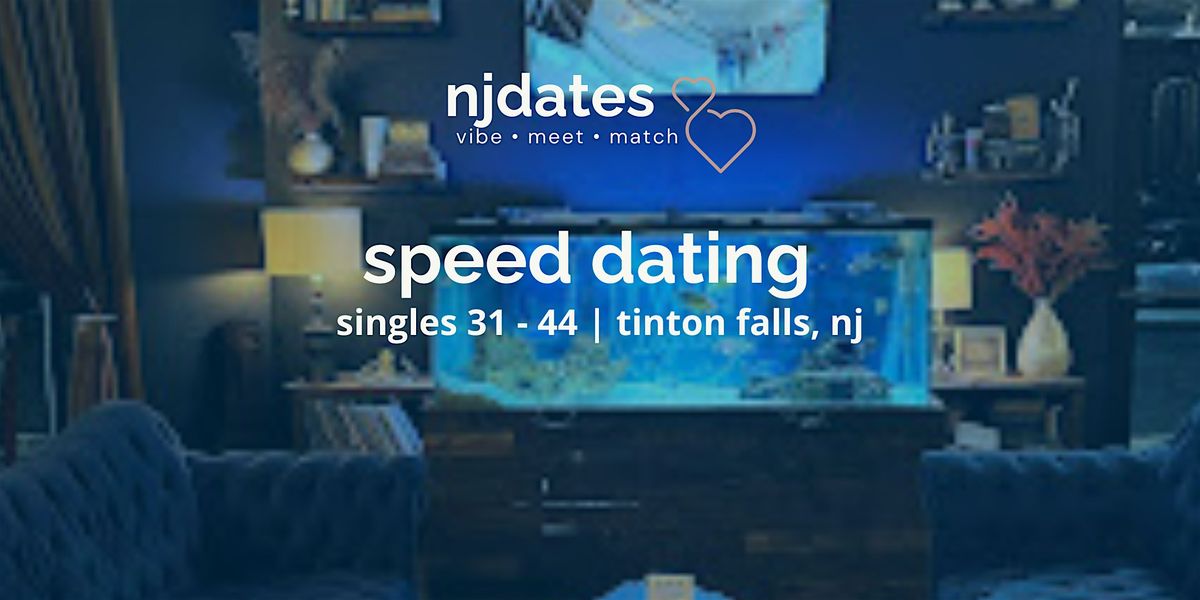 NJ Speed Dating | Singles 31 - 44 | TINTON FALLS, 12 January | Event in Tinton Falls | AllEvents