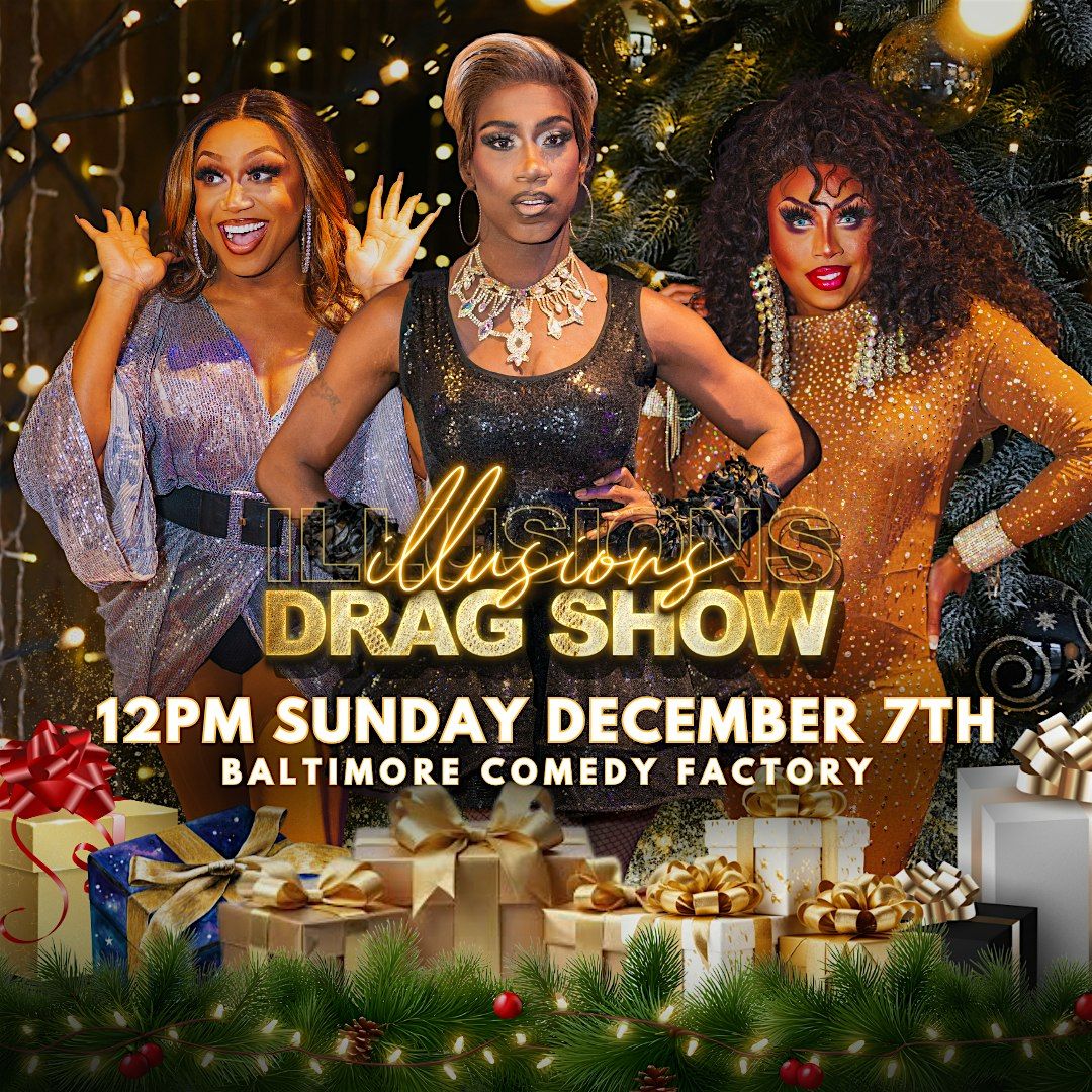 ILLUSIONS: The Ultimate Mothers Day Drag Brunch, Baltimore Comedy ...