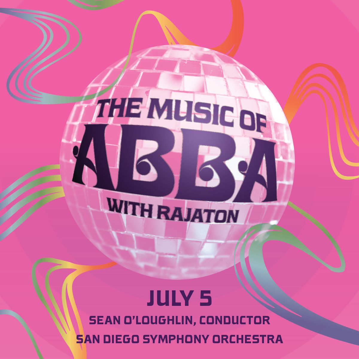 San Diego Symphony and Rajaton - The Music of ABBA at The Rady Shell at Jacobs Park, 5 July | Event in San Diego
