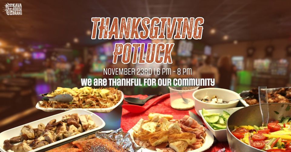 Thanksgiving Potluck , Kava House Brand, Seminole, 23 November 2023 ...