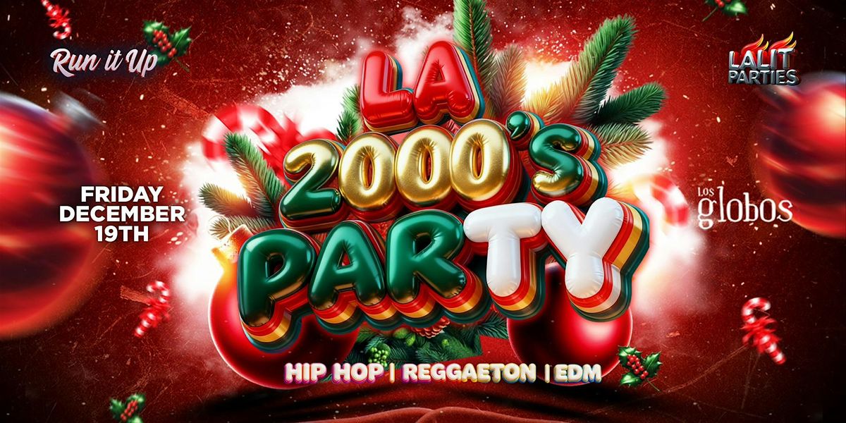 FRIDAY 18+ LA 2000'S PARTY  LOS GLOBOS  FREE W/RSVP, 19 December | Event in Los Angeles | AllEvents