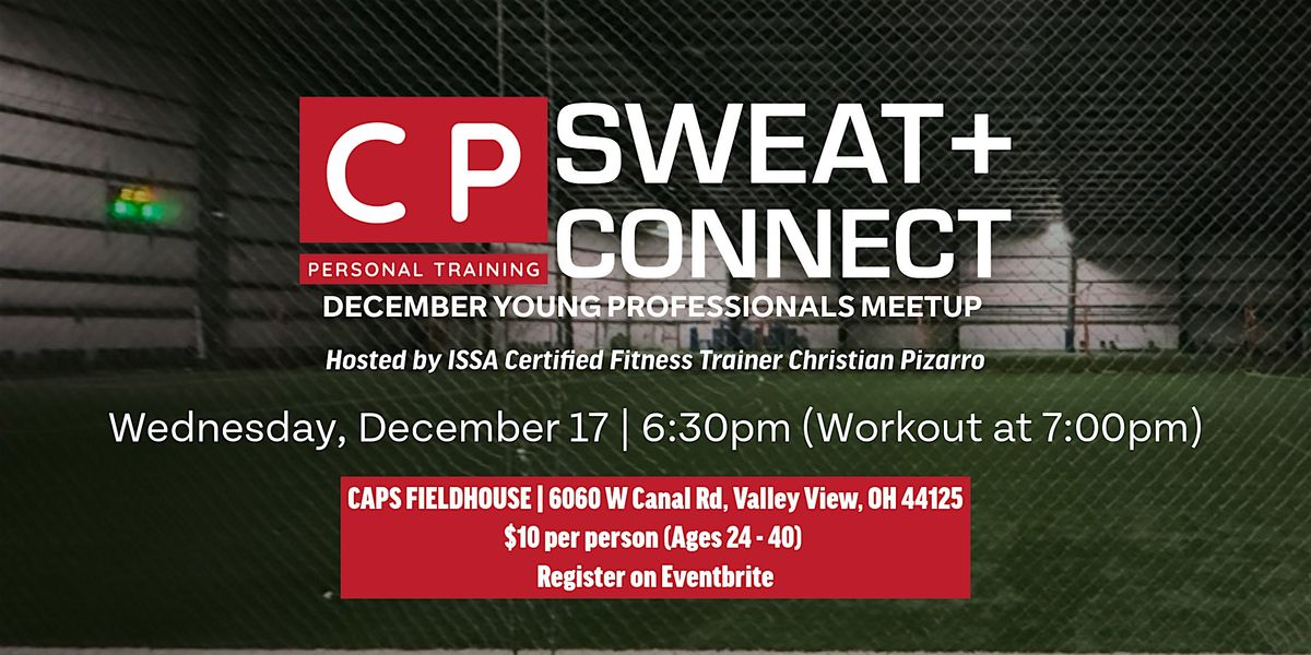 December Sweat + Connect:  Young Professional Fitness + Networking Meetup, 17 December | Event in Valley View