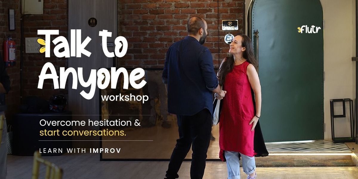 Talk to Anyone: Approach & Start Conversations, 13 July | Event in Mumbai | AllEvents