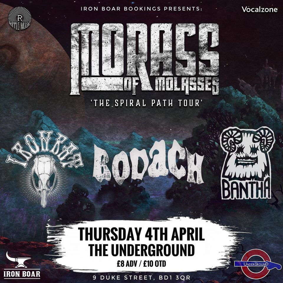 Morass Of Molasses + Ironrat + Bodach + Bantha, The Underground