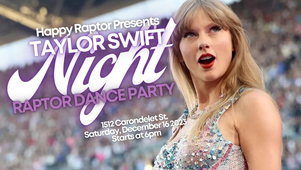 Happy Raptor Presents Taylor Swift Night, Happy Raptor Distilling, LLC ...
