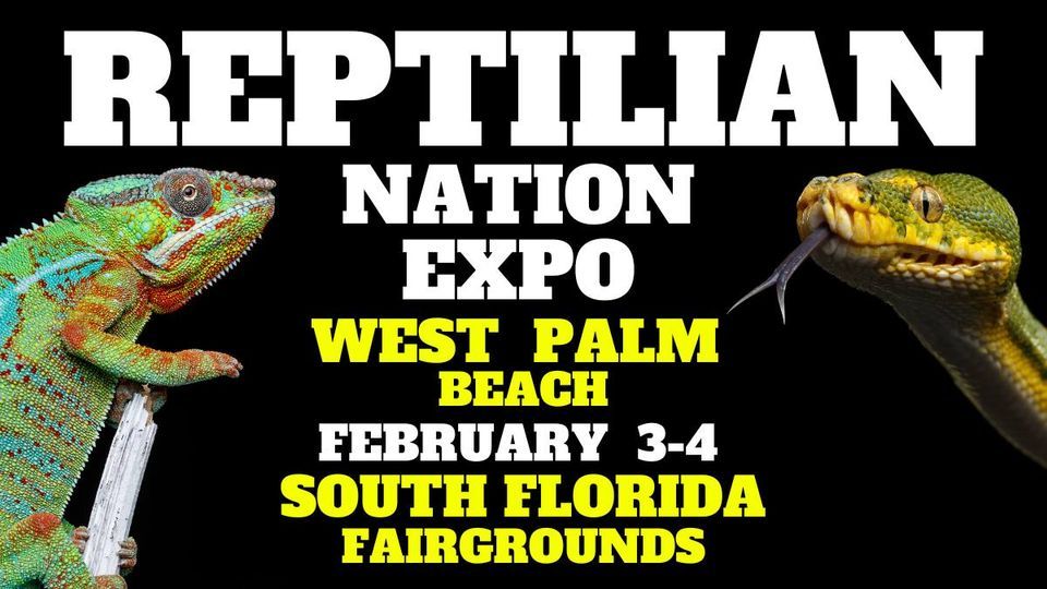 REPTILIAN NATION EXPO WEST PALM BEACH, South Florida Fairgrounds Vancouver Reptile Expo 2025