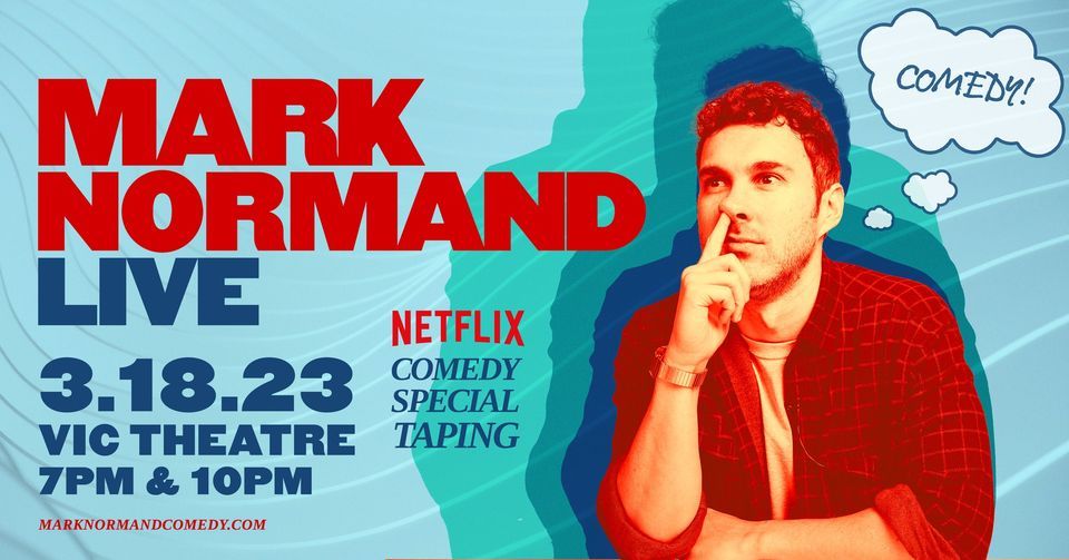 Mark Normand Netflix Comedy Special Taping Two Shows!, The Vic