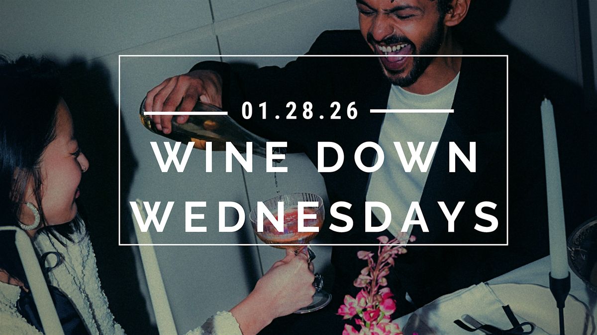 Wine Down Wednesdays!, 28 January | Event in New York | AllEvents