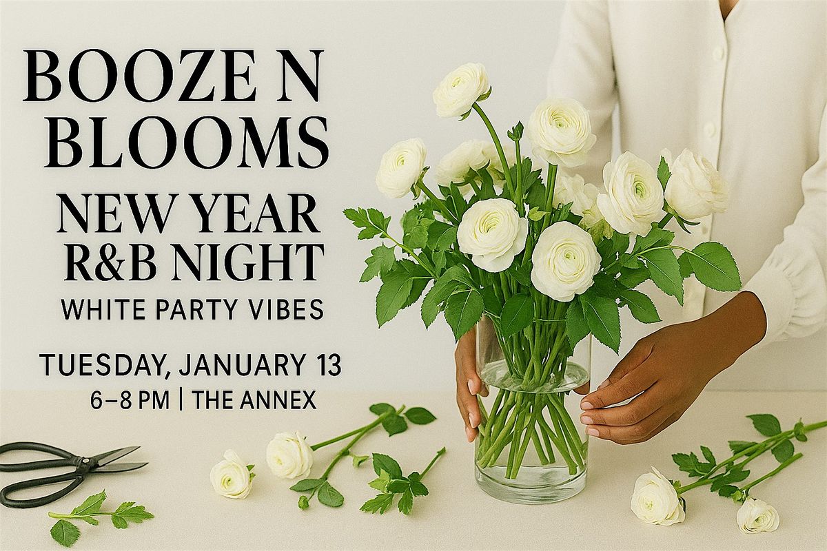 Booze n Blooms: New Year R N B night, 13 January | Event in Corpus Christi | AllEvents