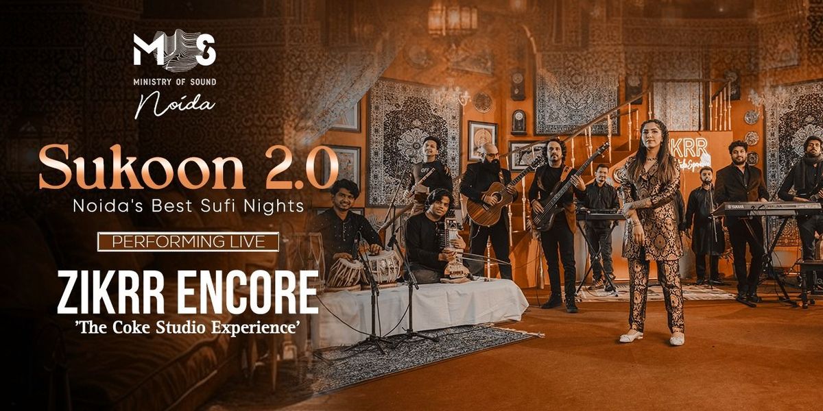 Sukoon 2.0 Best Sufi Nights Ft. ZIKRR Encore, 7 December | Event in New Delhi | AllEvents