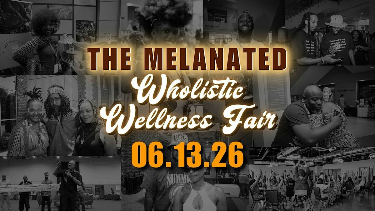The Melanated Wholistic Wellness Fair | 3rd Annual Spring Edition, 13 June | Event in Charlotte | AllEvents