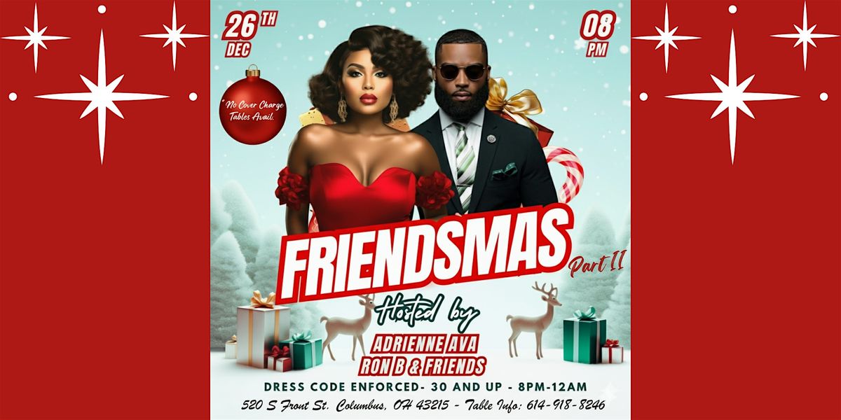 FRIENDSMAS - Part II, Hosted by Adrienne Ava & Ron B., 26 December | Event in Columbus | AllEvents