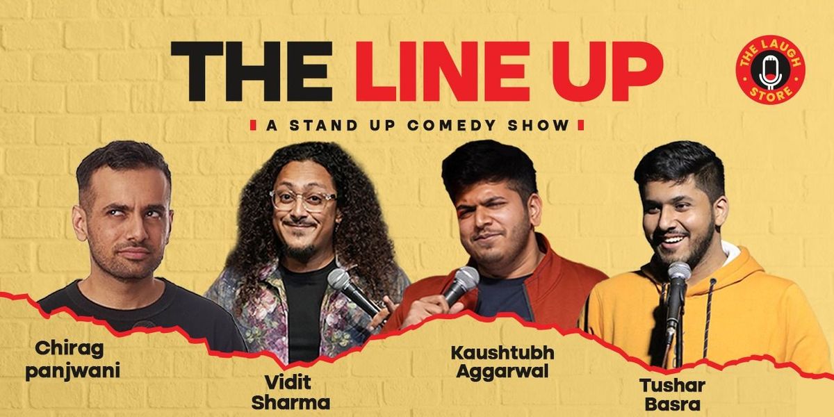 The Line Up ft. Kaustubh, Chirag, Vidit & Tushar | Event in New Delhi | AllEvents