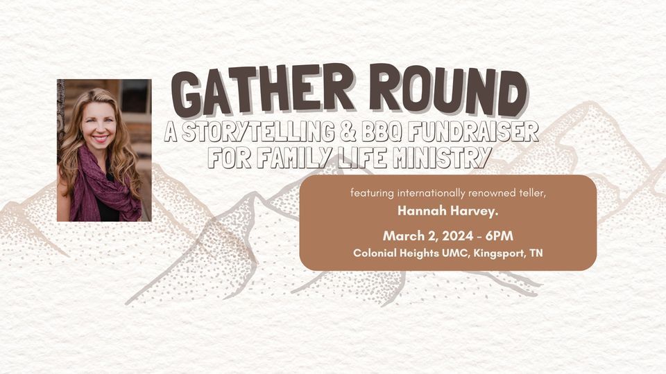 Gather Round A Storytelling & BBQ Fundraiser, 631 Lebanon Road, P O Box 6027, Kingsport, TN