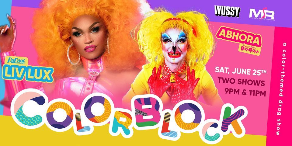 ColorBlock with Liv Lux (RuPauls Drag Race) and Abhora!, My Sister's