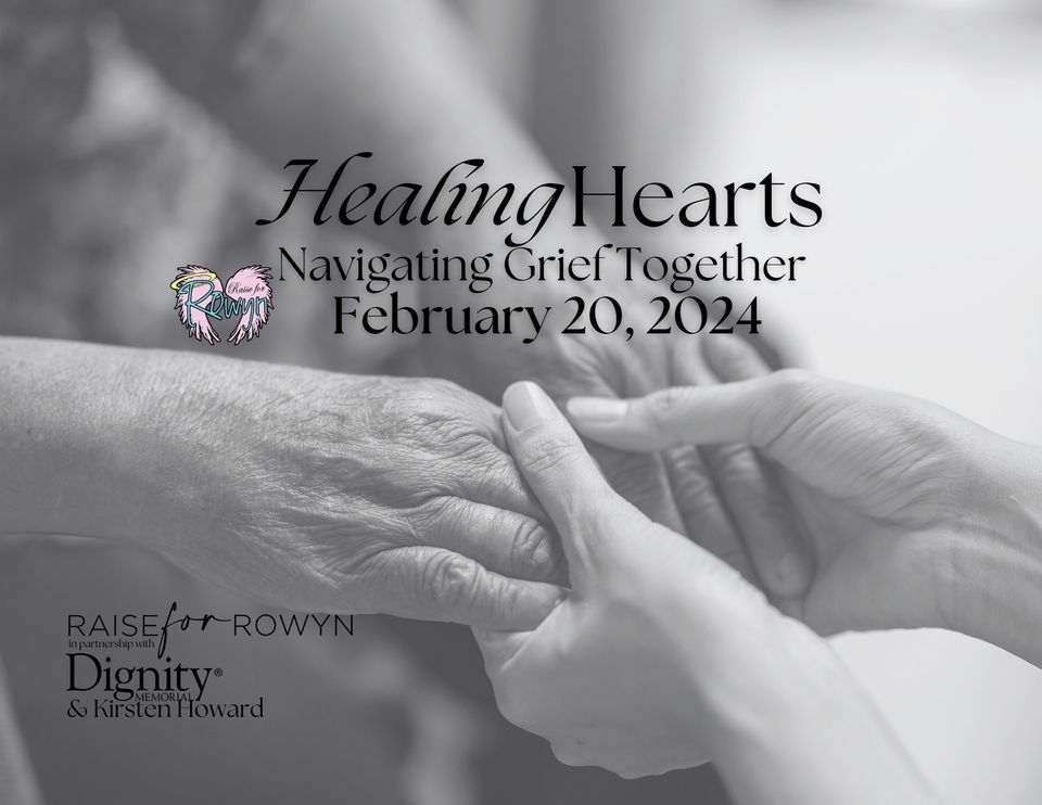 Healing Hearts Navigating Grief Together February Gathering, Mills