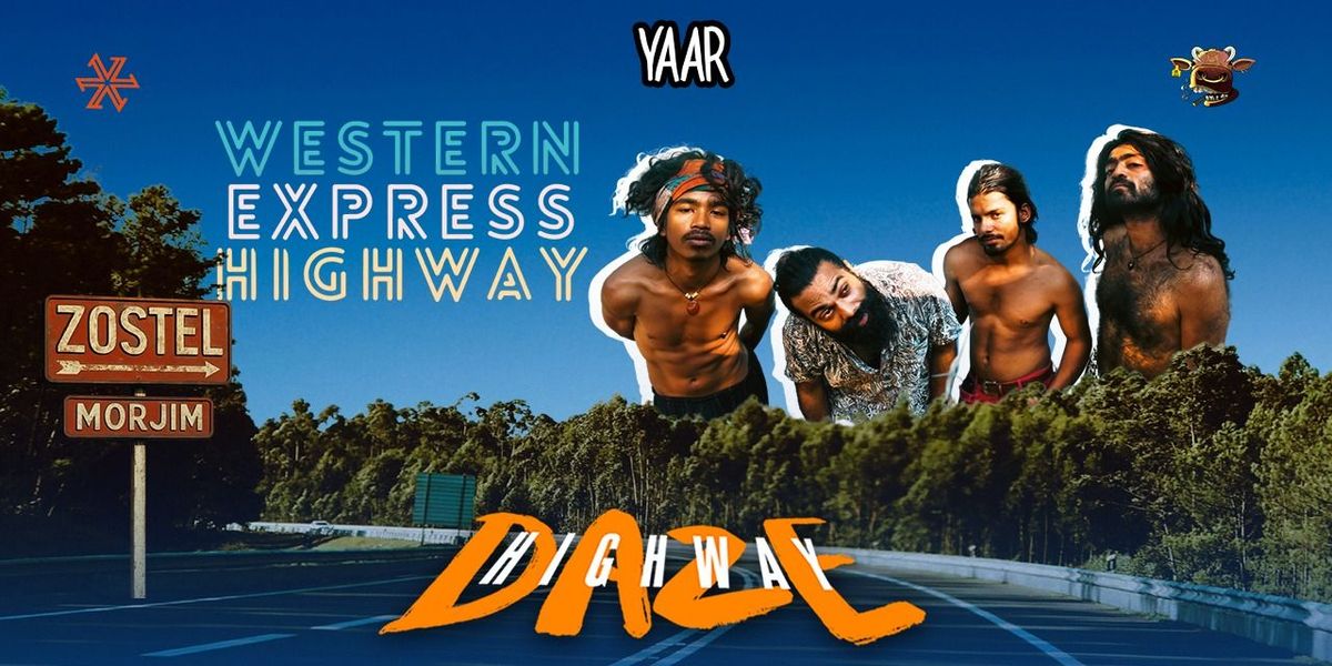 HIGHWAY DAZE ft. WESTERN EXPRESS HIGHWAY, 16 August | Event in Goa | AllEvents
