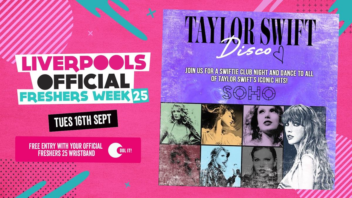 DAY 3 - OFFICIAL EVENT 2 - THE TAYLOR SWIFT DISCO 🎤👠, 16 September | Event in Liverpool | AllEvents
