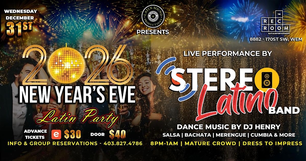 NYE LATIN PARTY @ THE REC ROOM WEM, 31 December | Event in Edmonton | AllEvents