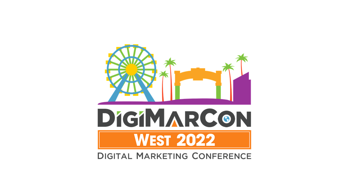 Digimarcon West 2022 Digital Marketing Media Advertising Conference Loews Santa Monica Beach Hotel Los Angeles July 11 To July 12 Allevents In Los Angeles Events July 2022
