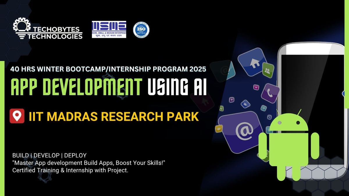 Android App Development - 40 Hours Bootcamp/Internship Program&apos;25, 24 December | Event in Chennai
