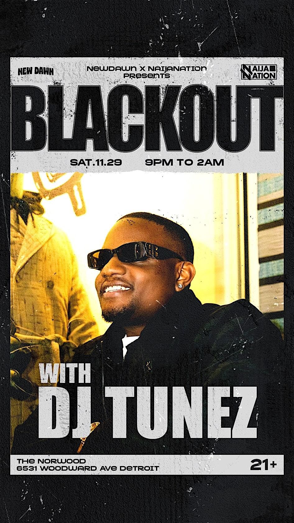 NEW DAWN: BLACKOUT WITH DJ TUNEZ | Event in Detroit | AllEvents