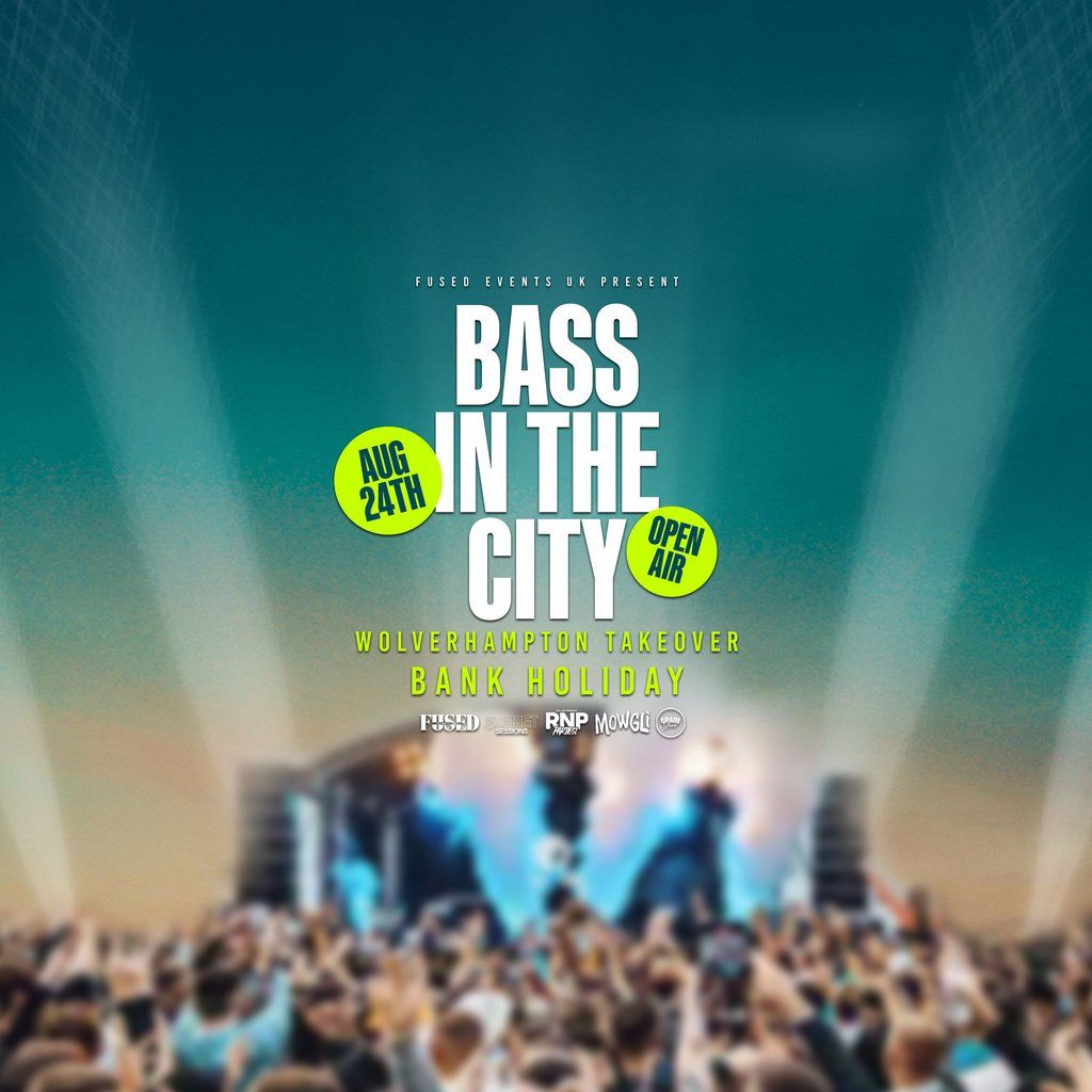Bass In The City - Wolverhampton, 24 August | Event in Wolverhampton | AllEvents