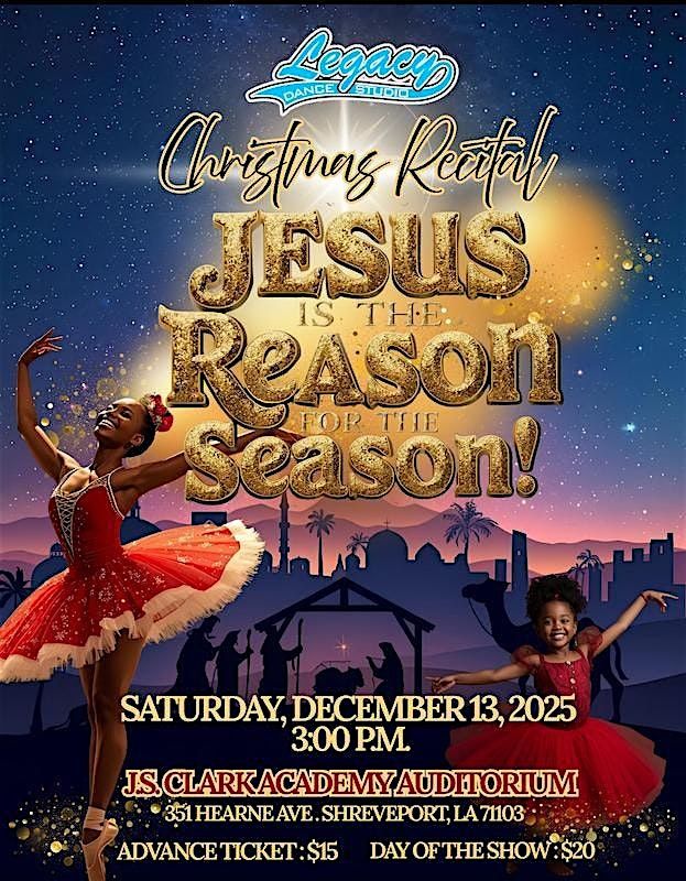 Christmas Dance Recital "Jesus Is The Reason For The Season", 13 December | Event in Shreveport