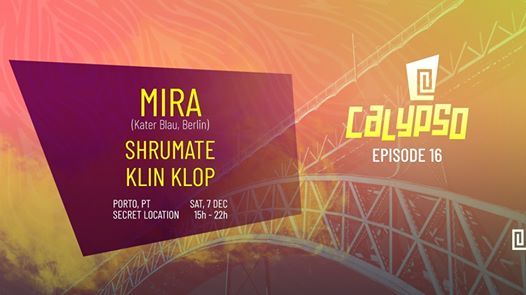 Calypso Episode 16 Mira Porto Portugal Porto Portugal 7 December