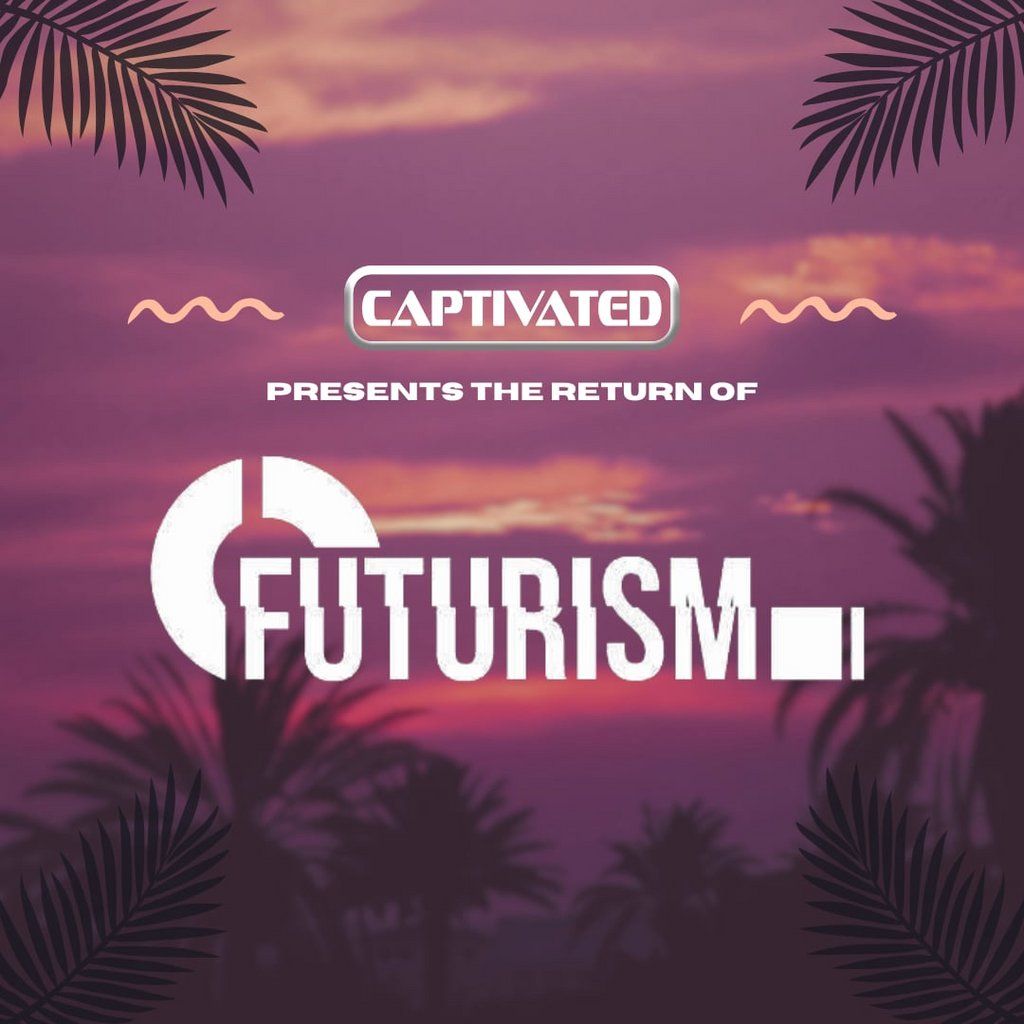 Captivated Presents: The Return Of Futurism, 12 July | Event in Grimsby | AllEvents