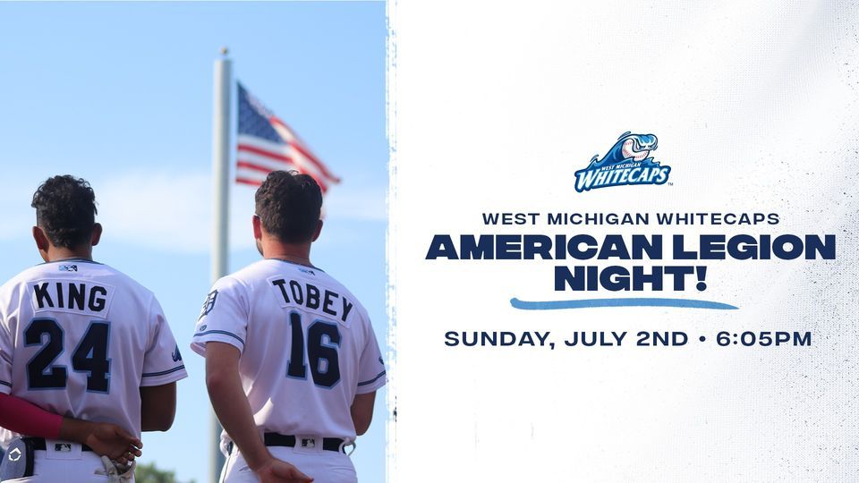 American Legion Night! Whitecaps vs. Dayton Dragons, LMCU Ballpark