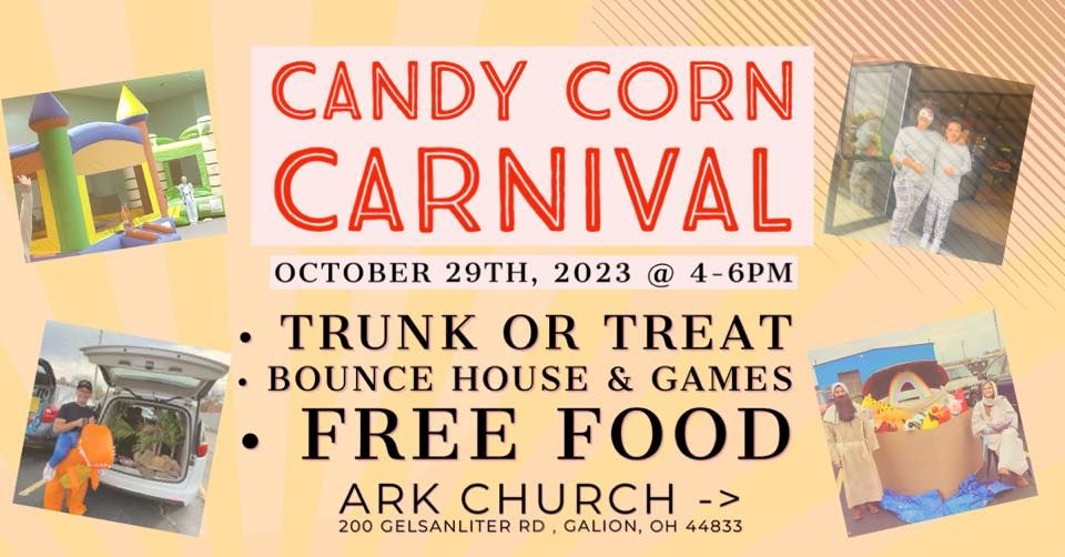 CANDY CORN CARNIVAL (Trunk or Treat), Ark Church, Galion, October 29