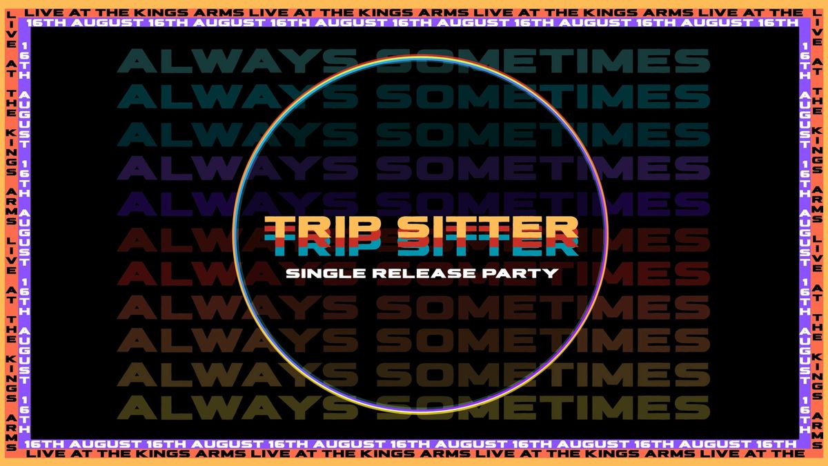 Always Sometimes Release Party - Trip Sitter , 16 August | Event in Manchester | AllEvents